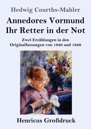 Annedores Vormund, Ihr Retter in der Not (Großdruck)