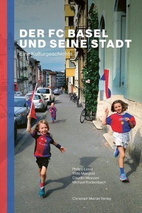 Der FC Basel und seine Stadt