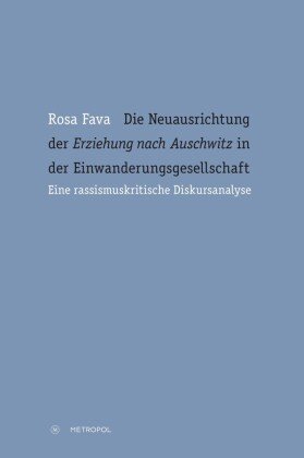 Die Neuausrichtung der 'Erziehung nach Auschwitz' in der Einwanderungsgesellschaft