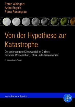 Von der Hypothese zur Katastrophe