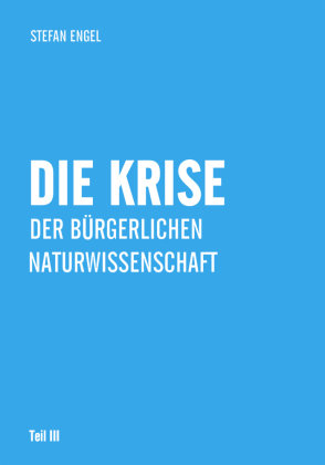 Die Krise der bürgerlichen Naturwissenschaft