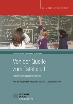 Von der Russischen Revolution bis zum 11. September 2001 - Von der Quelle zum Tafelbild