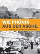 Wie Phönix aus der Asche