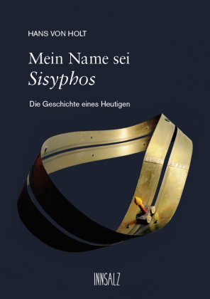 Mein Name sei Sisyphos