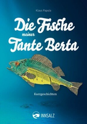 Die Fische meiner Tante Berta