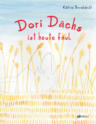 Dori Dachs ist heute faul