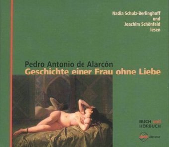 Geschichte einer Frau ohne Liebe, m. 3 Audio-CD, m. 1 Buch