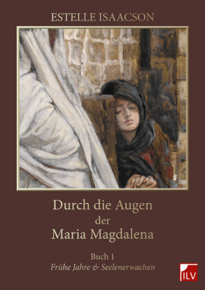 Durch die Augen der Maria Magdalena Buch.1