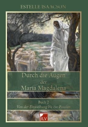 Durch die Augen der Maria Magdalena Buch.2