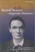 Rudolf Steiners 'eigenste Mission'