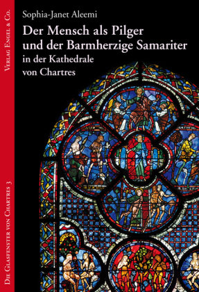 Der Mensch als Pilger und der Barmherzige Samariter in der Kathedrale von Chartres