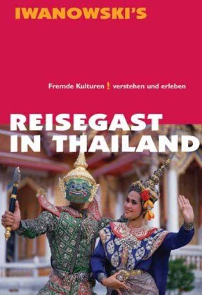 Reisegast in Thailand - Kulturführer von Iwanowski