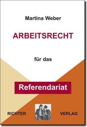 Arbeitsrecht für das Referendariat