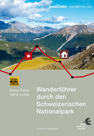 Klaus R: Wanderführer durch den Schweizerischen Nationalpark mit Wanderkarte