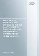 Entwicklung einer aktiven Steuerung für die geometrischen Qualitätsziele der Prozesskette Karosseriebau in der Vorserie