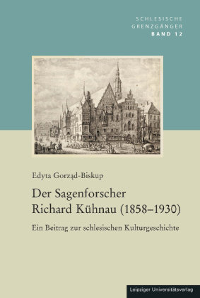 Der Sagenforscher Richard Kühnau (1858-1930)