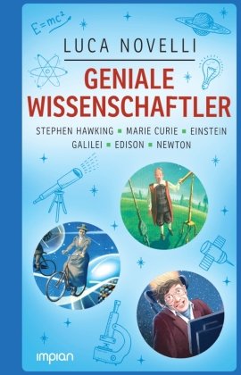 Geniale Wissenschaftler: Stephen Hawking, Marie Curie, Einstein, Galilei, Edison, Newton