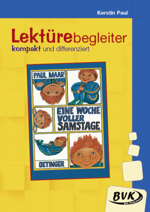 Lektürebegleiter - kompakt und differenziert: Eine Woche voller Samstage