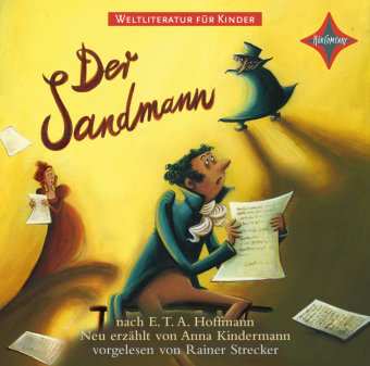 Weltliteratur für Kinder: Der Sandmann nach E.T.A. Hoffmann, 1 Audio-CD