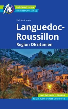 Languedoc-Roussillon Reiseführer Michael Müller Verlag, m. 1 Karte