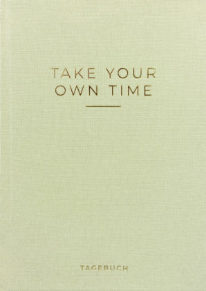 ¯Take your own time® Tagebuch