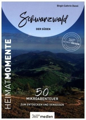 Schwarzwald - Der Süden - HeimatMomente