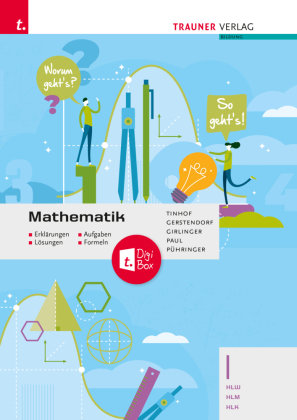 Mathematik I HLW/HLM/HLK + TRAUNER-DigiBox - Erklärungen, Aufgaben, Lösungen, Formeln