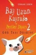 Bay Uzun Kuyruk ve Periler Diyari 2