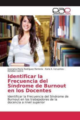 Identificar la Frecuencia del Síndrome de Burnout en los Docentes