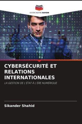 CYBERSÉCURITÉ ET RELATIONS INTERNATIONALES