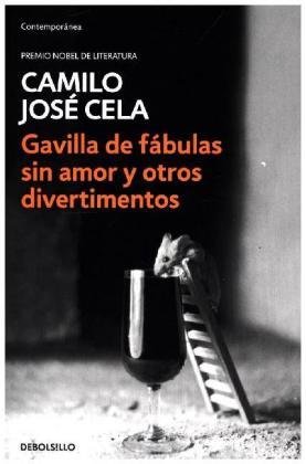 Gavilla de fabulas sin amor y otros divertimentos