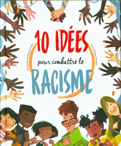 10 idées pour combattre le racisme