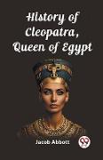 History of Cleopatra, Queen of Egypt