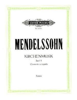 Kirchenmusik, Band 2: Werke für gemischten Chor a cappella