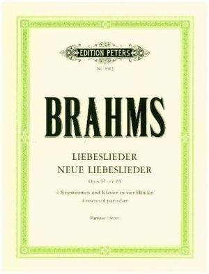 Liebeslieder op. 52 · Neue Liebeslieder op. 65 -Walzer für 4 Singstimmen und Klavier zu 4 Händen-