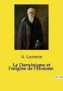 Le Darwinisme et l'origine de l'Homme