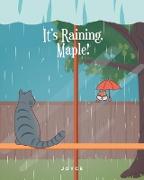 It's Raining, Maple!